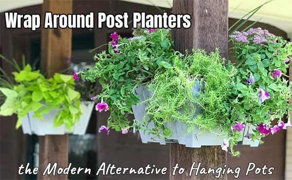 Wrap Around Post Planters - Modern, Easy to Install Vertical Gardening Ideas